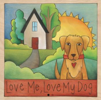 Love Me, Love My Dog Wall Plaque