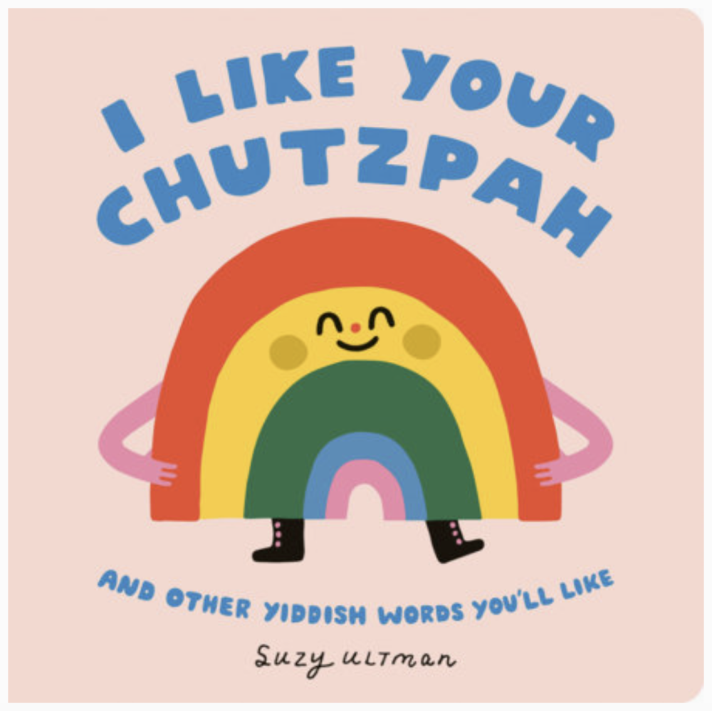 I Like Your Chutzpah Board Book