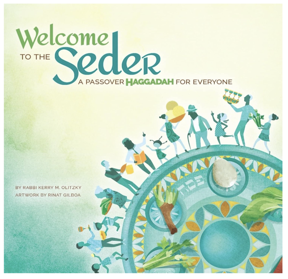 Welcome to the Seder: A Passover Haggadah for Everyone